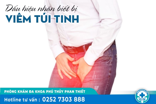 Dấu hiệu nhận biết bị viêm túi tinh